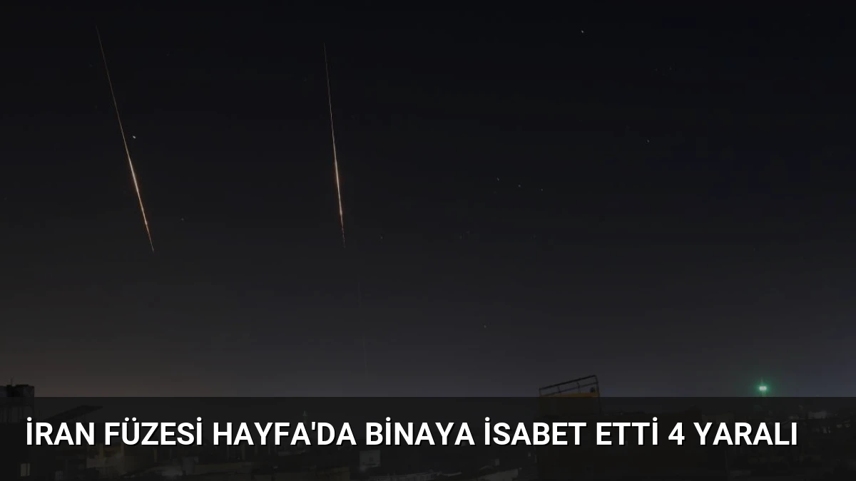 İran Füzesi Hayfa’da Binaya İsabet Etti 4 Yaralı