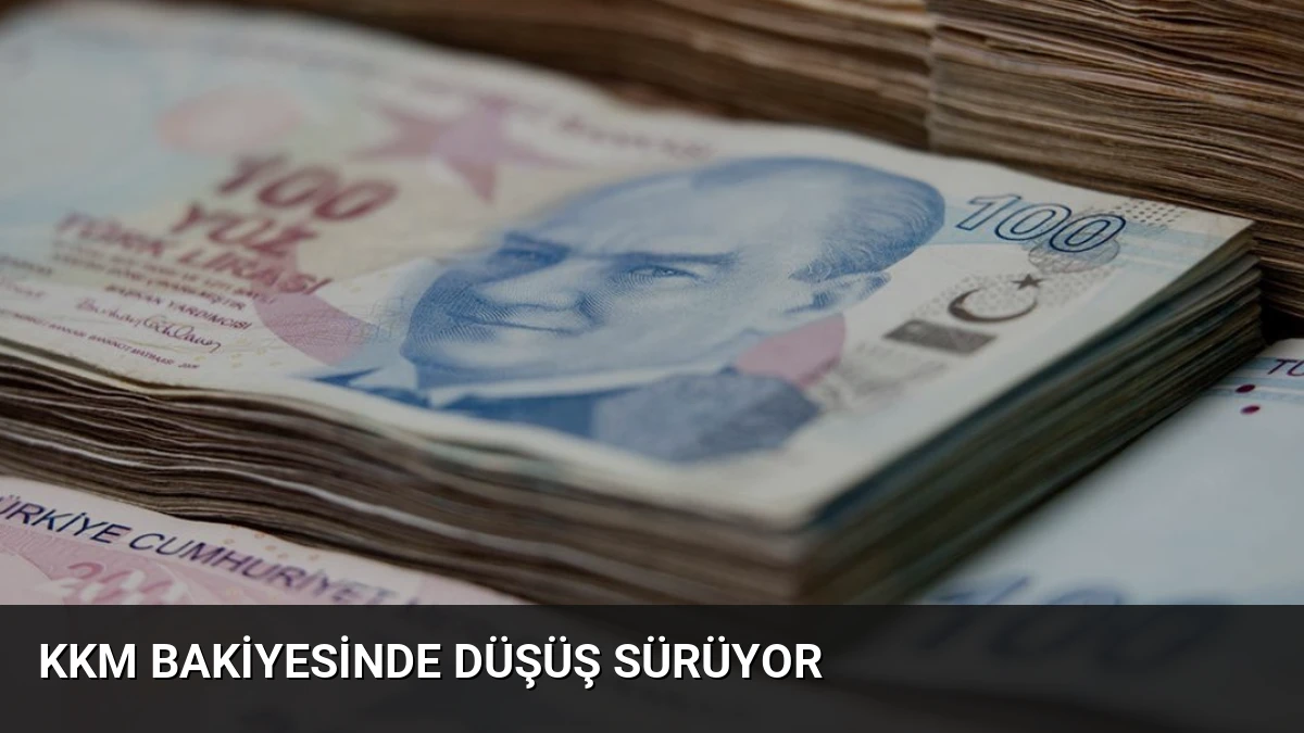 KKM bakiyesinde düşüş sürüyor