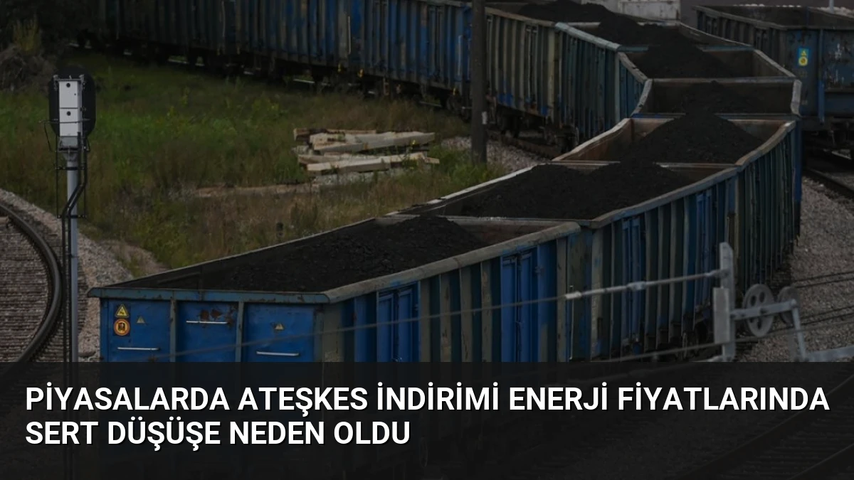 Piyasalarda Ateşkes İndirimi Enerji Fiyatlarında Sert Düşüşe Neden Oldu