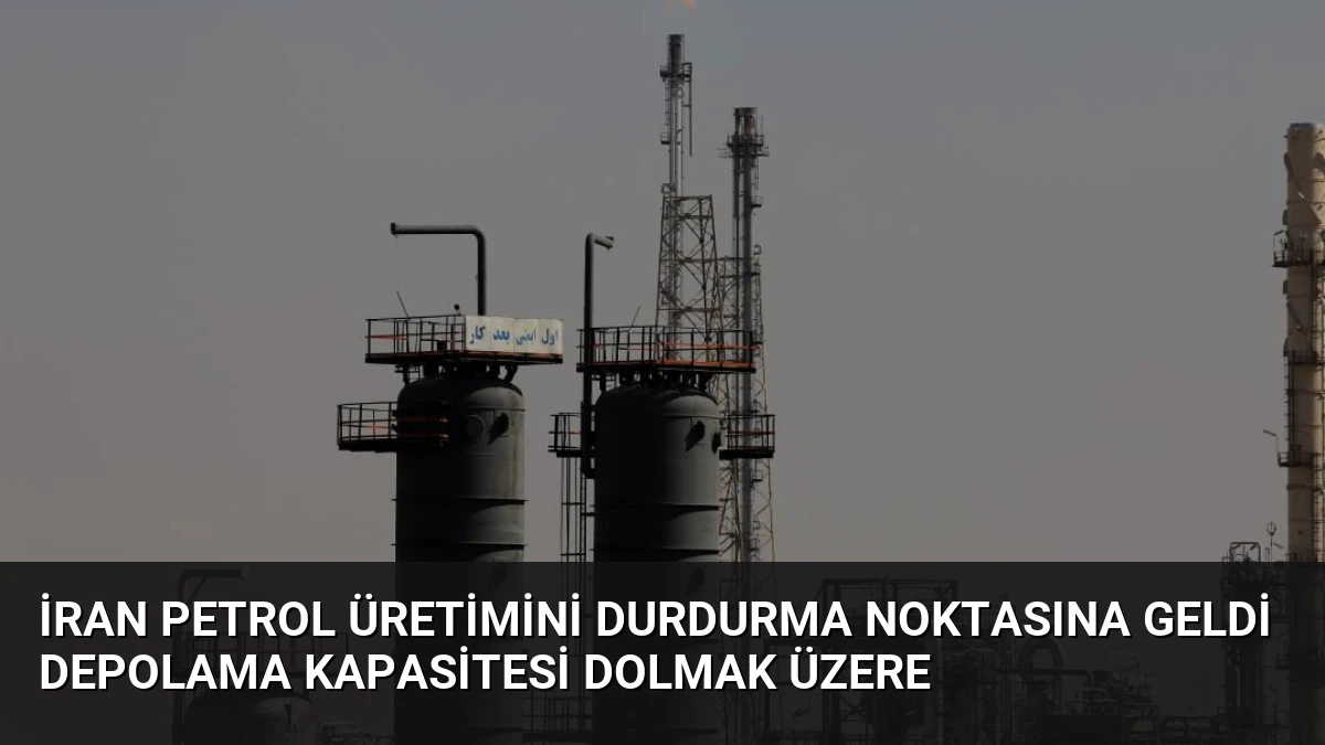 İran Petrol Üretimini Durdurma Noktasına Geldi Depolama Kapasitesi Dolmak Üzere
