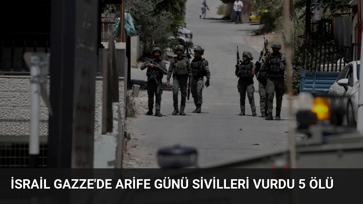 İsrail Gazze’de Arife Günü Sivilleri Vurdu 5 Ölü