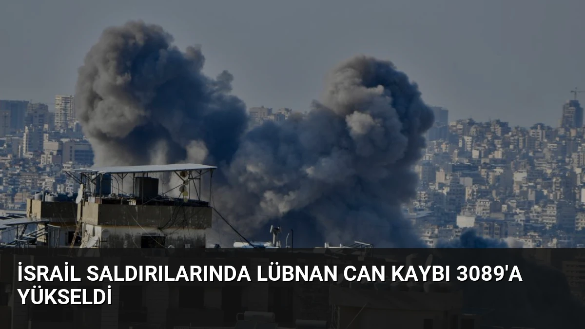 İsrail Saldırılarında Lübnan Can Kaybı 3089’a Yükseldi