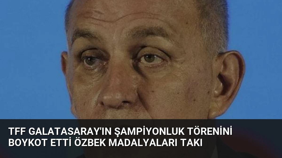 TFF Galatasaray’ın Şampiyonluk Törenini Boykot Etti Özbek Madalyaları Takı