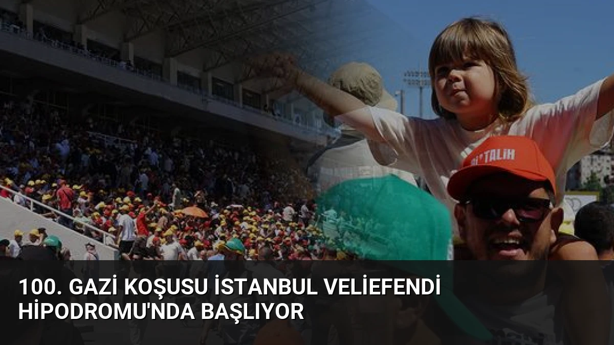 100. Gazi Koşusu İstanbul Veliefendi Hipodromu’nda Başlıyor