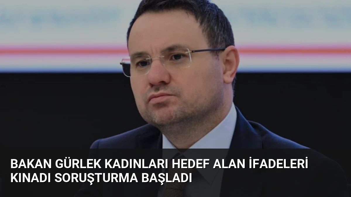 Bakan Gürlek Kadınları Hedef Alan İfadeleri Kınadı Soruşturma Başladı