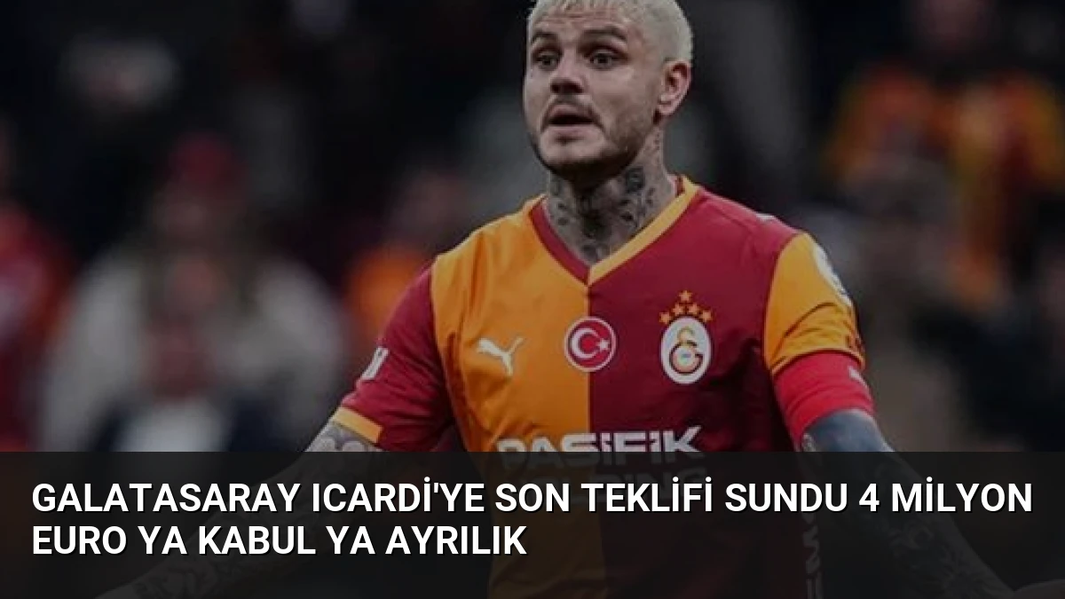 Galatasaray Icardi’ye Son Teklifi Sundu 4 Milyon Euro Ya Kabul Ya Ayrılık