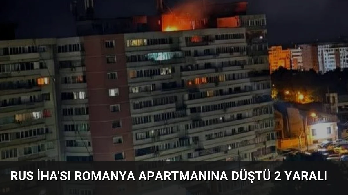 Rus İHA’sı Romanya Apartmanına Düştü 2 Yaralı