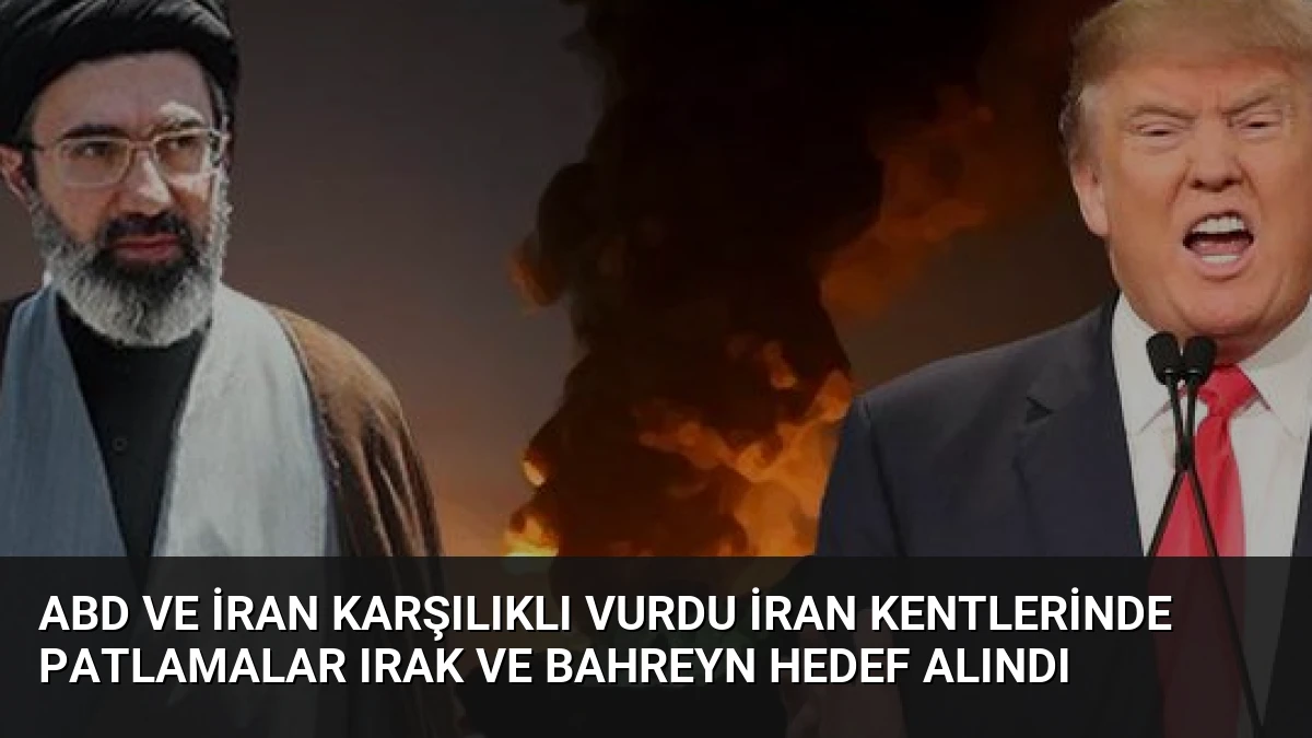 ABD ve İran Karşılıklı Vurdu İran Kentlerinde Patlamalar Irak ve Bahreyn Hedef Alındı